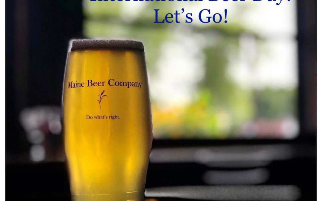 Happy Friday friends! It’s International Beer Day! Our line this week has @thehopconcept Dank & Sticky, @lawsonsfinest Super Session #8, @mainebeerco Lunch, @wormtownbrewery Be Hoppy, @tgbrews Mornin’ Latte, @foundationbrew Juicy Jam, @21stamendment Hell or High Watermelon, @bellsbrewery Oberon Ale, @samueladamsbeer Summer Ale, @downeastcider Original Blend and the old standbys @coorslight @budweiser @guinness @bluemoonbrewco – whatdaya say? Come celebrate with us! #internationalbeerday . . . . #drinks #beer #cocktails #restaurant #instagood #party #cocktail #food #pub #friends #wine #mead #fun #night #photooftheday #drinkup #bartender #thirsty #glass #thirst #waltham #manchester #bar