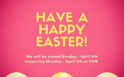 We will be closed tomorrow, Sunday April 4th for the Easter holiday. We’ll be back in action Monday April 5th at 11AM. Have a wonderful weekend!