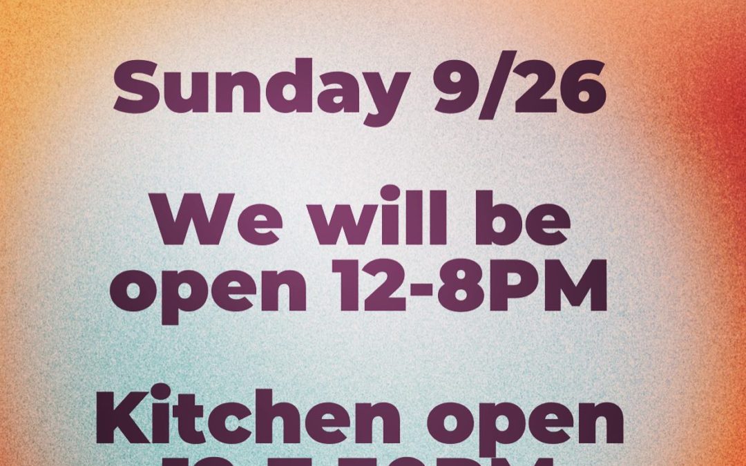 Updated hours for this coming Sunday, 9/26. Please plan accordingly! #shoppers #waltham #moodyst #cocktails #fall