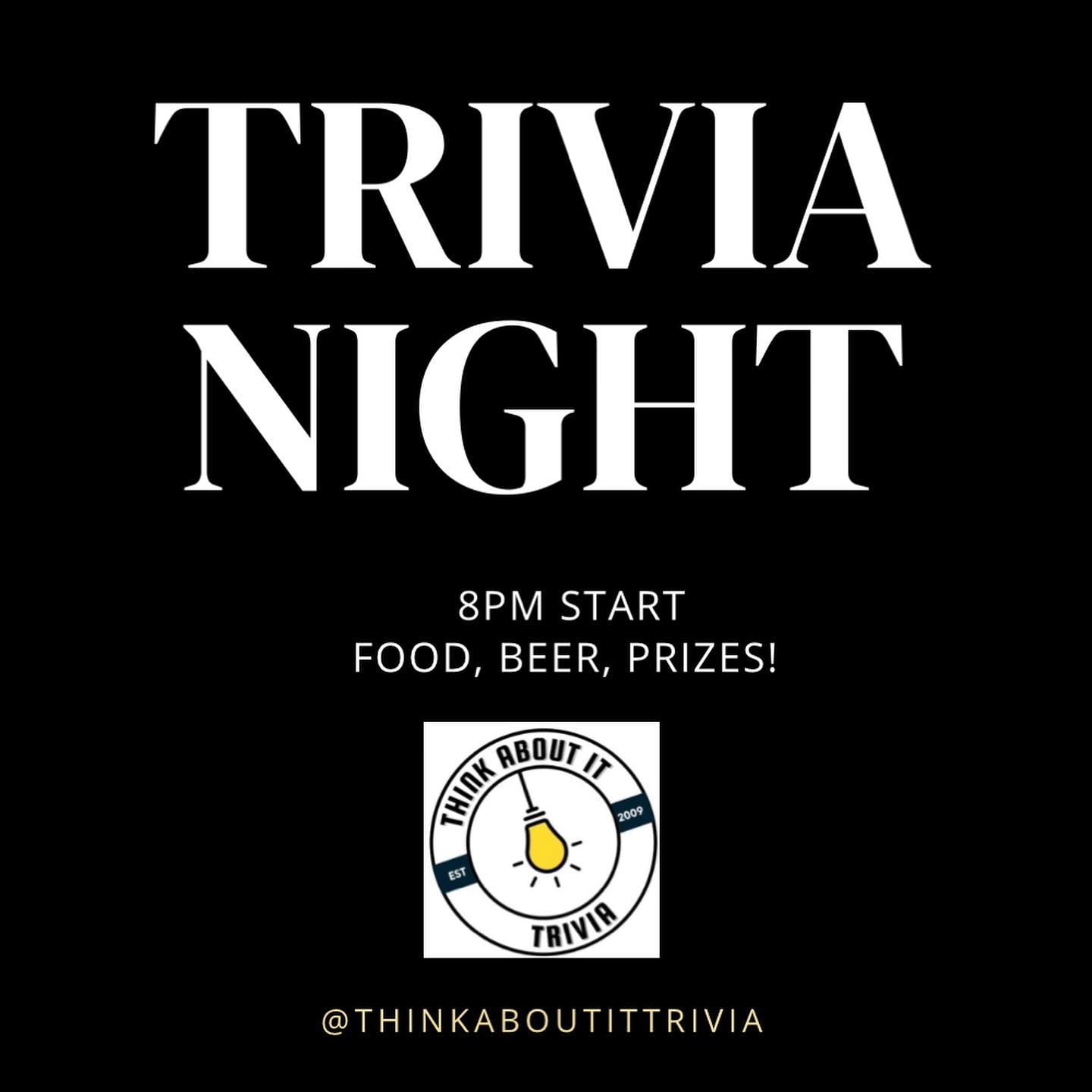 TRIVIA NIGHT!
8pm start, we would love to see you here!!@thinkaboutittrivia