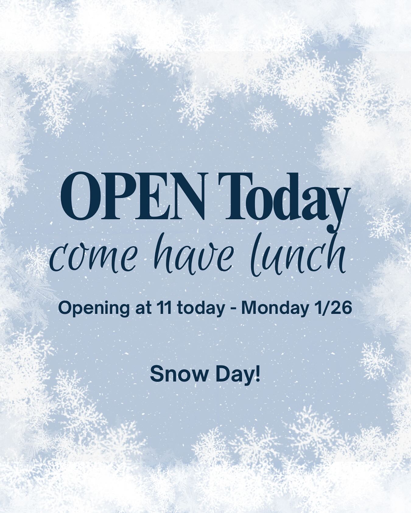 ️ When you need a break from snow removal, we’ll be here!️ Opening at 11, ready for lunch!